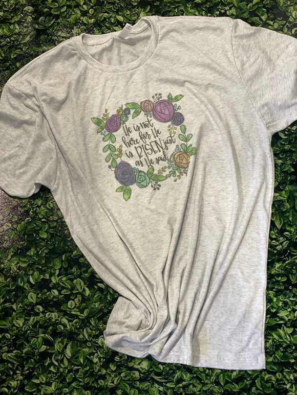 He is Not Here Tee